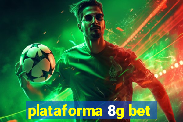 plataforma 8g bet